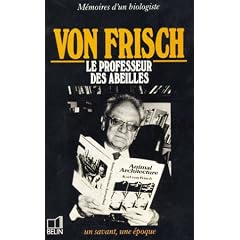 Von Frisch, 1886-1982, le professeur des abeilles