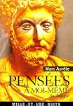 Pens�es � moi-m�me : Anthologie