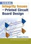 Signal Integrity Issues and Printed Circuit Board Design