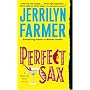 Perfect Sax by Jerrilyn Farmer