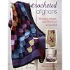 Crocheted Afghans: 25 Throws, Wraps, and Blankets to Crochet