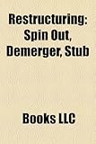 Restructuring: Spin Out, Demerger, Stub-