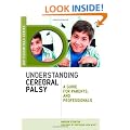 Understanding Cerebral Palsy: A Guide for Parents and Professionals (Jkp Essentials)