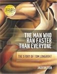 The Man Who Ran Faster Than Everyone:...