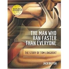 The Man Who Ran Faster Than Everyone: The Story of Tom Longboat