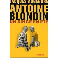 Antoine Blondin : Un singe en �t�