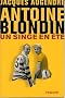 Antoine Blondin : Un singe en �t�