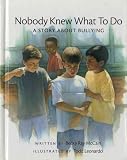 Nobody Knew What to Do: A Story about Bullying (Concept Books (Albert Whitman))