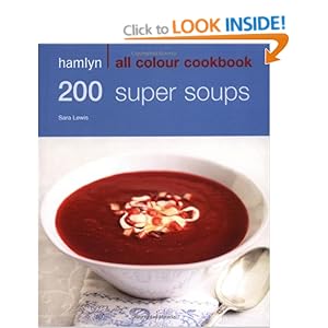 200 Super Soups: Hamlyn All Color Sara Lewis