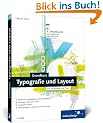 Grundkurs Typografie und Layout: F�r Ausbildung und Praxis (Galileo Design)