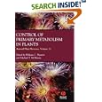 Annual Plant Reviews, Control of Primary Metabolism i Plants (Annual Plant Reviews) by  William Plaxton and Michael T. McManus