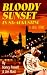 Bloody Sunset: In St. Augustine by Nancy Powell ISBN 097879950X