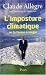 L'imposture climatique : Ou La fausse écologie