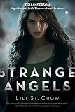 Strange Angels: A Strange Angels Novel Strange Angels