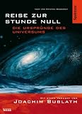 Reise zur Stunde Null: Die Urspr�nge des Universums - Igor Bogdanov