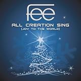 All Creation Sing (Joy To The World)