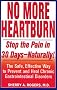 No More Heartburn: Stop the Pain in 30 Days--Naturally!: The Safe, Effective Way to Prevent and Heal Chronic Gastrointestinal Disorders