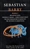 Barry Plays: 1: Boss Grady s Boys , Prayers of Sherikin , White Woman Street , Steward of Christendom (Methuen Contemporary Dramatists) (Vol 1)