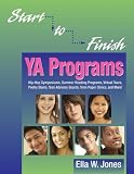 Start-to-Finish YA Programs: Hip-Hop Symposiums, Summer Reading Programs, Virtual Tours, Poetry Slams, Teen Advisory Boards, Term Paper Clinics, and More!
