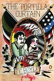 The Tortilla Curtain: A Novel (Penguin Ink)