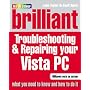 Brilliant Troubleshooting and Repairing Your Vista PC
