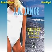Injustice for All: J. P. Beaumont Series, Book 2 | [J. A. Jance]