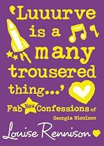 "Luuurve Is a Many Trousered Thing..." (Confessions of Georgia Nicolson)