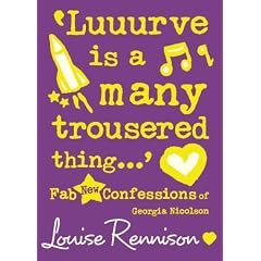 "Luuurve is a Many Trousered Thing..." (Confessions of Georgia Nicolson)