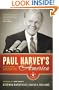 Paul Harvey's America: The Life, Art, and Faith of a Man Who Transformed Radio and Inspired a Nation