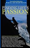 Wake Up . . . Live the Life You Love: Finding Life's Passion