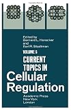 Current topics in cellular regulation. Vol.5