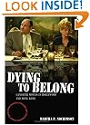 Dying to Belong: Gangster Movies in Hollywood and Hong Kong