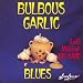 Bulbous Garlic Blues