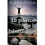 Pouvoir de la b�n�diction : Comment tranformer les&hellip de Madeleen Dubois
