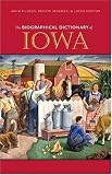 The Biographical Dictionary of Iowa (Bur Oak Book)