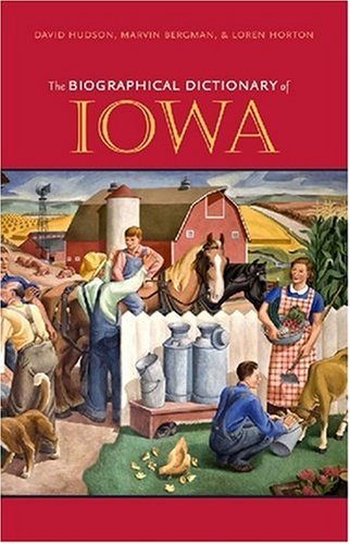 The Biographical Dictionary of Iowa (Bur Oak Book)