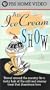 An Ice Cream Show [VHS]