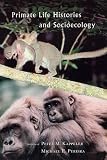 Primate Life Histories and Socioecology