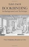 Bookbinding: Its Background and Technique (Two Volumes Bound as One) (v. 1 & 2)