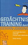 Gedaechtnistraining durch Gehirn Jogging. Kopftraining nach der Fischer- Lehrl- Methode