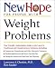 New Hope for People with Weight Problems: Your Friendly, Authoritative Guide to the Latest in Traditional and Complementary Solutions Image of New Hope for People with Weight Problems: Your Friendly, Authoritative Guide to the Latest in Traditional and Complementary Solutions