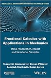 Fractional calculus with applications in mechanics : wave propagation, impact and variational principles