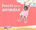 Sauv&eacute;e par les animaux