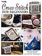Cross Stitch For Beginners (Leisure Arts #2072)