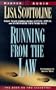Running from the Law