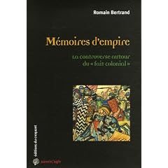 M�moires d'empire : La controverse autour du "fait colonial"