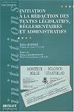 Revue Emile Bruylant  / Initiation a la rédaction des textes legislatifs reglementaires et administ