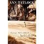 Things We Once Held Dear (Tatlock, Ann)