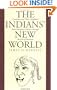 The Indians' New World: Catawbas and Their Neighbors From European Contact Through the Era of Removal