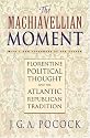 The Machiavellian Moment: Florentine Political Thought and the Atlantic Republican Tradition